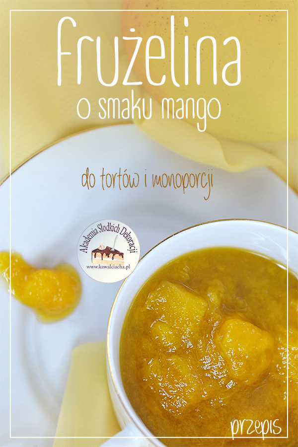 Obrazek: Frużelina o smaku mango do tortów i monoporcji - przepis