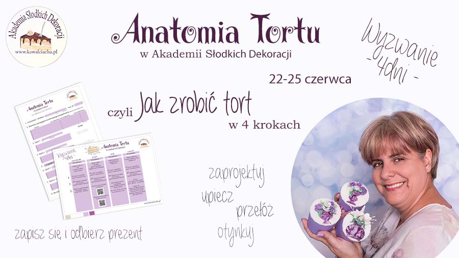 Anatomia tortu - czyli jak zrobić pyszny i stabilny tort w 4 krokach